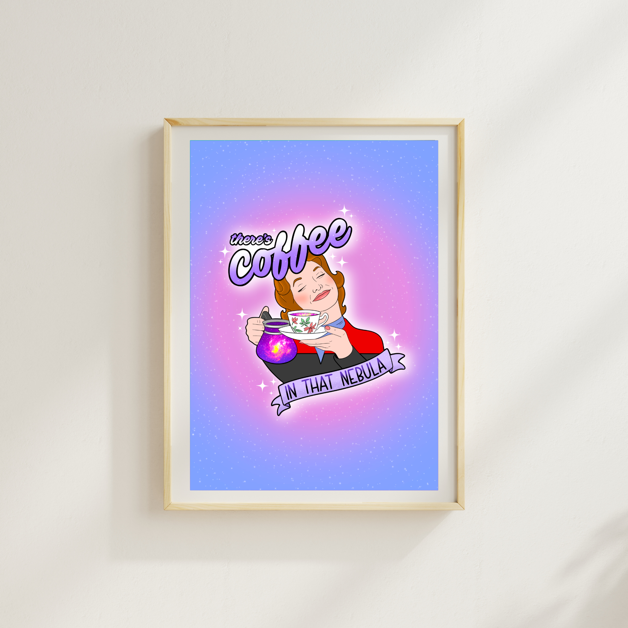 There’s Coffee In That Nebula Art Print